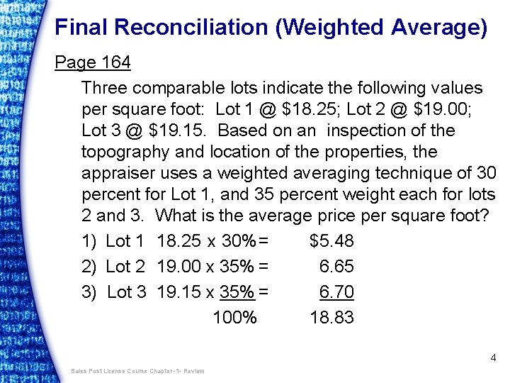 Final Reconciliation (Weighted Average) Page 164 Three comparable lots indicate the following values per