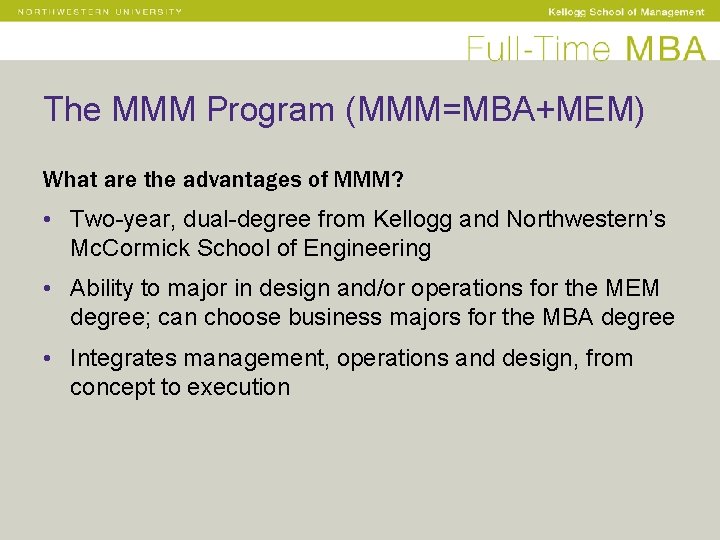 The MMM Program (MMM=MBA+MEM) What are the advantages of MMM? • Two-year, dual-degree from