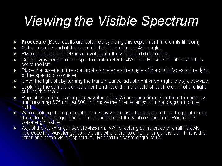 Viewing the Visible Spectrum l l l l l Procedure (Best results are obtained