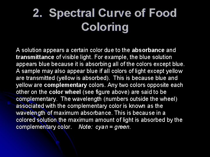 2. Spectral Curve of Food Coloring A solution appears a certain color due to