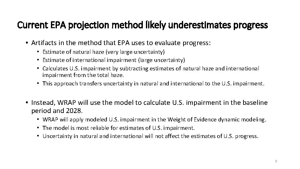 Current EPA projection method likely underestimates progress • Artifacts in the method that EPA