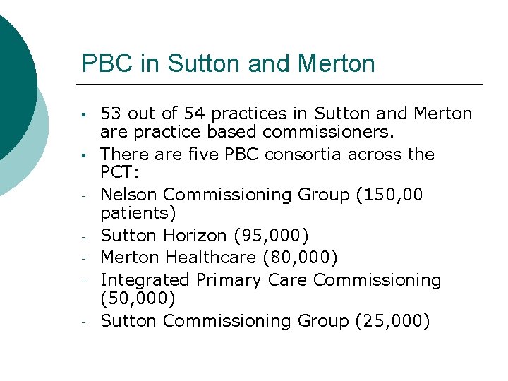 PBC in Sutton and Merton § § - 53 out of 54 practices in