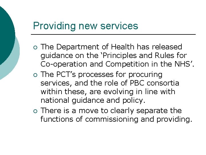 Providing new services ¡ ¡ ¡ The Department of Health has released guidance on Providing new services ¡ ¡ ¡ The Department of Health has released guidance on