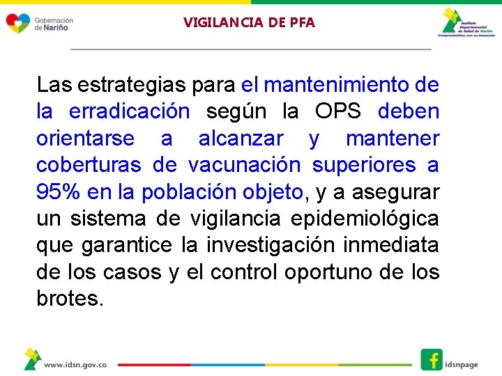VIGILANCIA DE PFA Las estrategias para el mantenimiento de la erradicación según la OPS