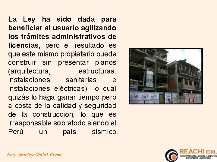 La Ley ha sido dada para beneficiar al usuario agilizando los trámites administrativos de