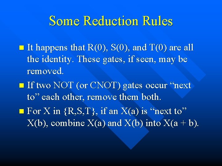 Some Reduction Rules It happens that R(0), S(0), and T(0) are all the identity.