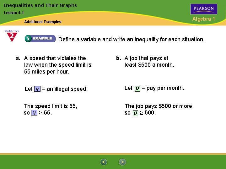 Inequalities and Their Graphs Lesson 4 -1 Algebra 1 Additional Examples Define a variable