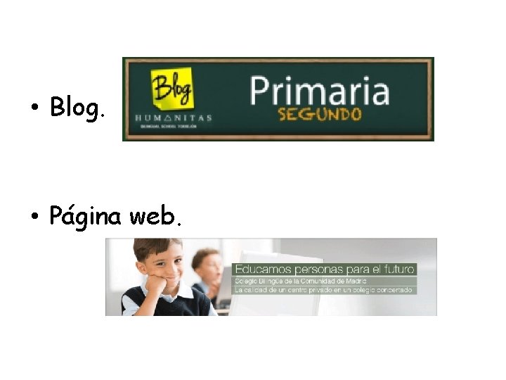  • Blog. • Página web. 