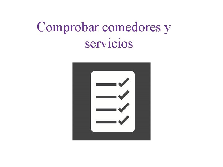 Comprobar comedores y servicios 