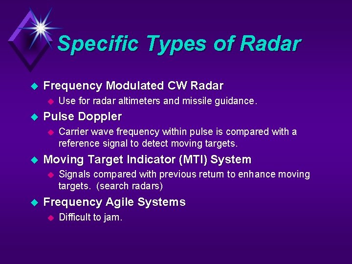 Specific Types of Radar u Frequency Modulated CW Radar u u Pulse Doppler u