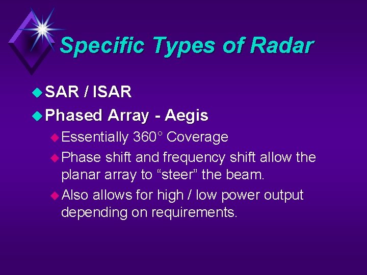 Specific Types of Radar u SAR / ISAR u Phased Array - Aegis u
