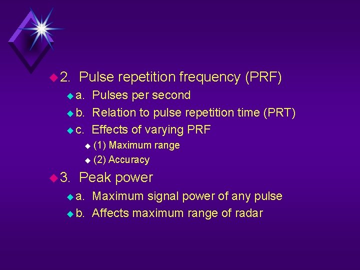 u 2. Pulse repetition frequency (PRF) u a. Pulses per second u b. Relation