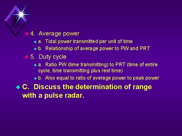 u 4. Average power a. Total power transmitted per unit of time u b.