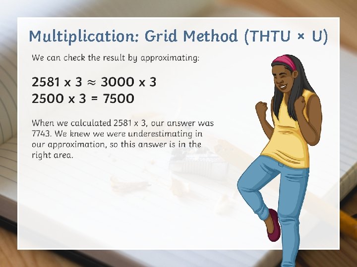 Multiplication: Grid Method (THTU × U) 