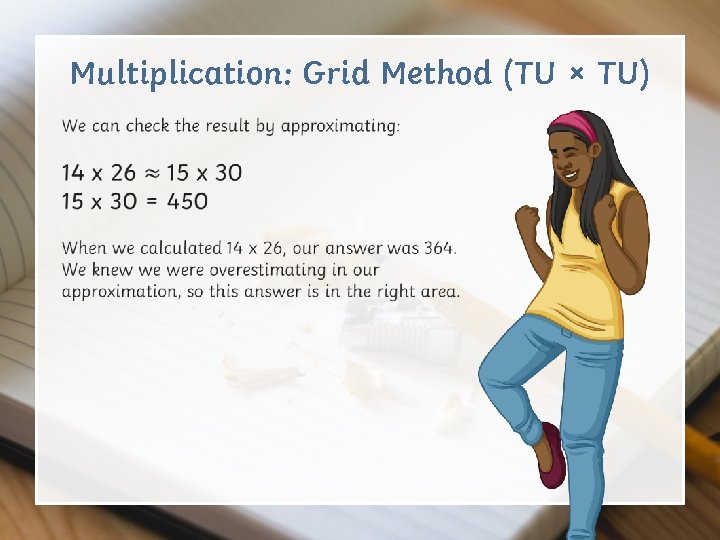 Multiplication: Grid Method (TU × TU) Multiplication: Grid Method (TU × TU)