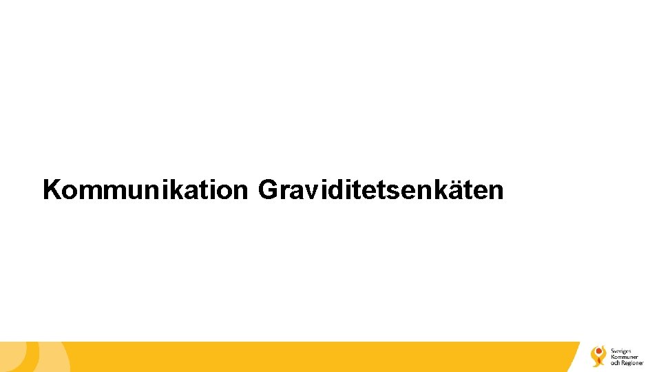 Kommunikation Graviditetsenkäten 