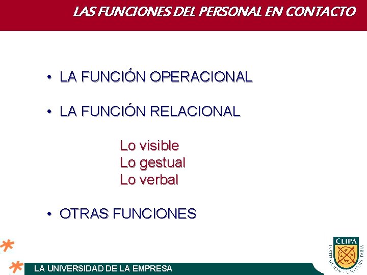 LAS FUNCIONES DEL PERSONAL EN CONTACTO • LA FUNCIÓN OPERACIONAL • LA FUNCIÓN RELACIONAL