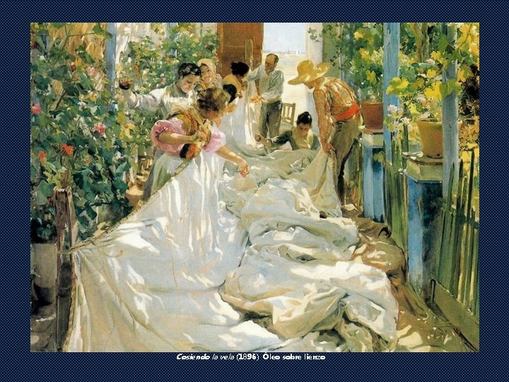Cosiendo la vela (1896) Óleo sobre lienzo Cosiendo la vela (1896) Óleo sobre lienzo