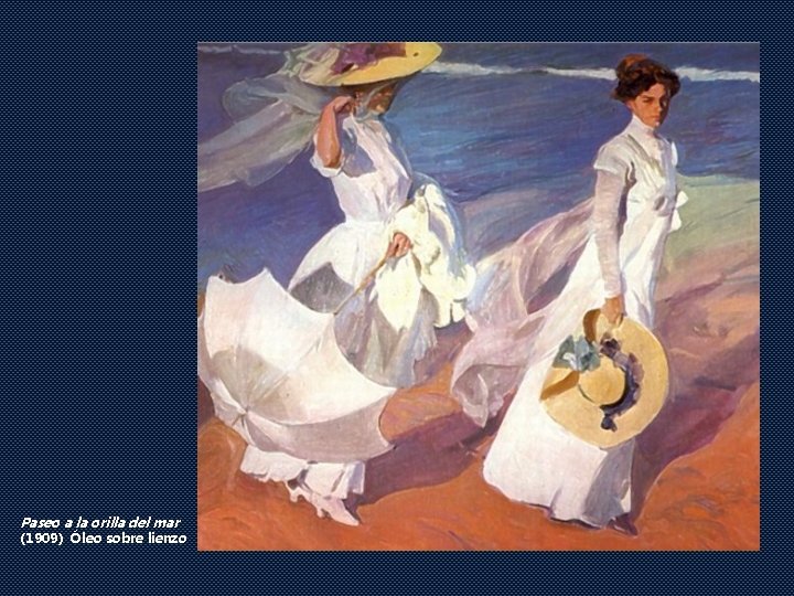 Paseo a la orilla del mar (1909) Óleo sobre lienzo 