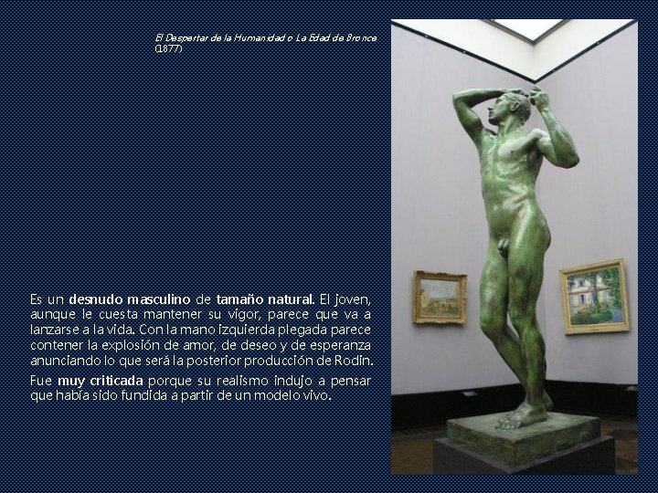 El Despertar de la Humanidad o La Edad de Bronce (1877) Es un desnudo El Despertar de la Humanidad o La Edad de Bronce (1877) Es un desnudo