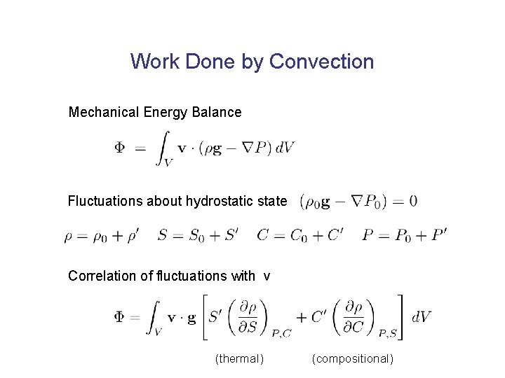 Work Done by Convection Mechanical Energy Balance Fluctuations about hydrostatic state Correlation of fluctuations