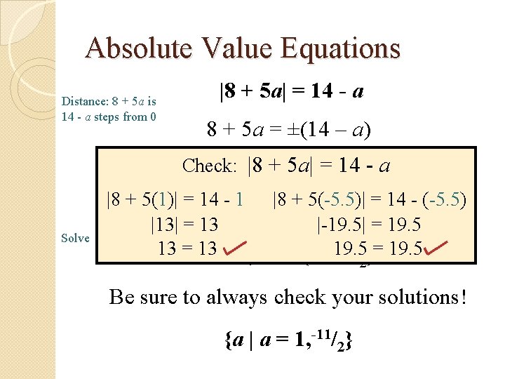 Absolute Value Equations Distance: 8 + 5 a is 14 - a steps from