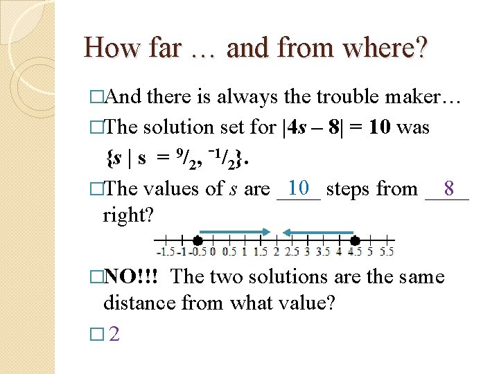 How far … and from where? �And there is always the trouble maker… �The How far … and from where? �And there is always the trouble maker… �The