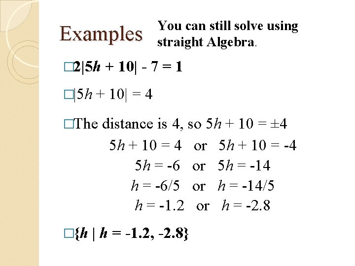 Examples � 2|5 h �|5 h + 10| - 7 = 1 + 10| Examples � 2|5 h �|5 h + 10| - 7 = 1 + 10|