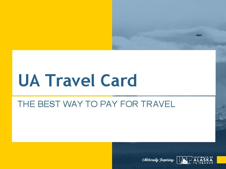UA Travel Card THE BEST WAY TO PAY FOR TRAVEL 
