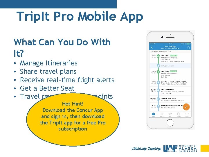 Trip. It Pro Mobile App What Can You Do With It? • • •