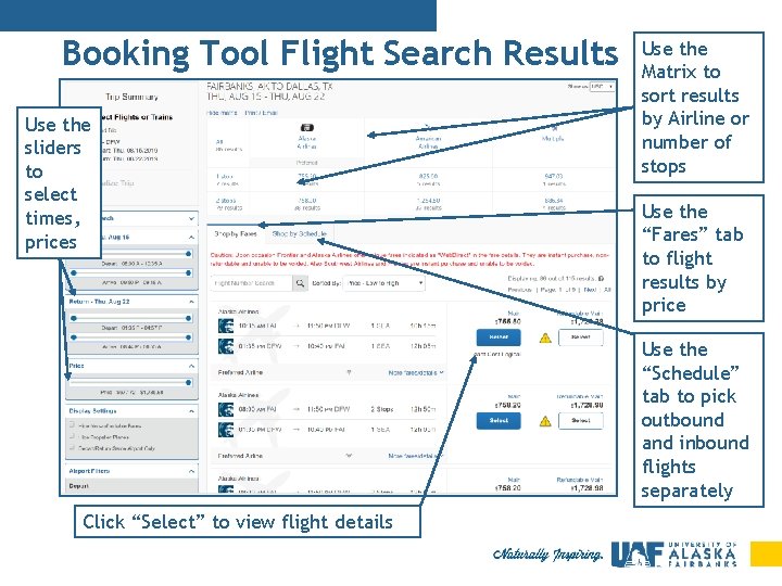 Booking Tool Flight Search Results Use the sliders to select times, prices Use the