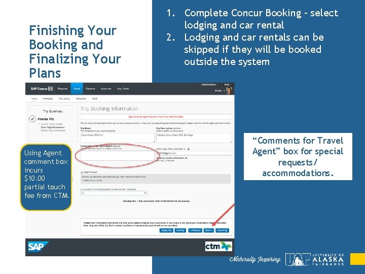 Finishing Your Booking and Finalizing Your Plans Using Agent comment box incurs $10. 00