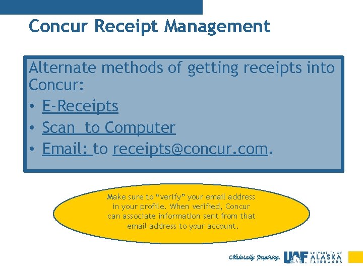 Concur Receipt Management Alternate methods of getting receipts into Concur: • E-Receipts • Scan