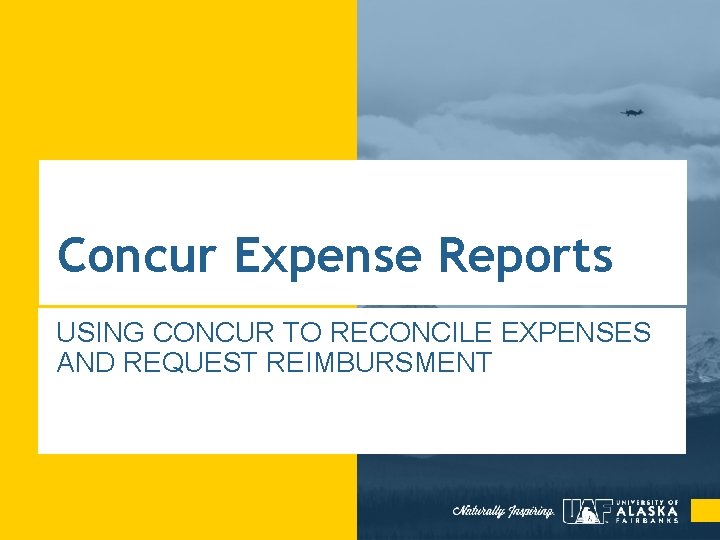 Concur Expense Reports USING CONCUR TO RECONCILE EXPENSES AND REQUEST REIMBURSMENT 