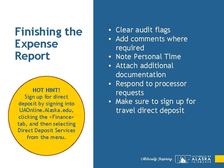 Finishing the Expense Report HOT HINT! Sign up for direct deposit by signing into