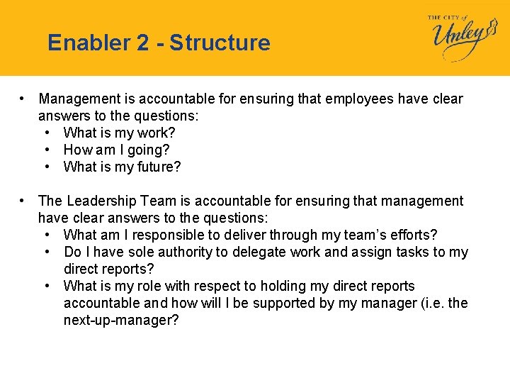 Enabler 2 - Structure • Management is accountable for ensuring that employees have clear