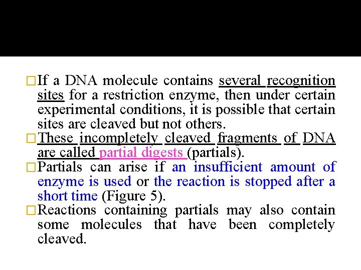 �If a DNA molecule contains several recognition sites for a restriction enzyme, then under