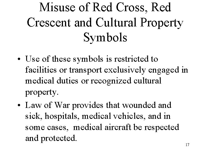 Misuse of Red Cross, Red Crescent and Cultural Property Symbols • Use of these