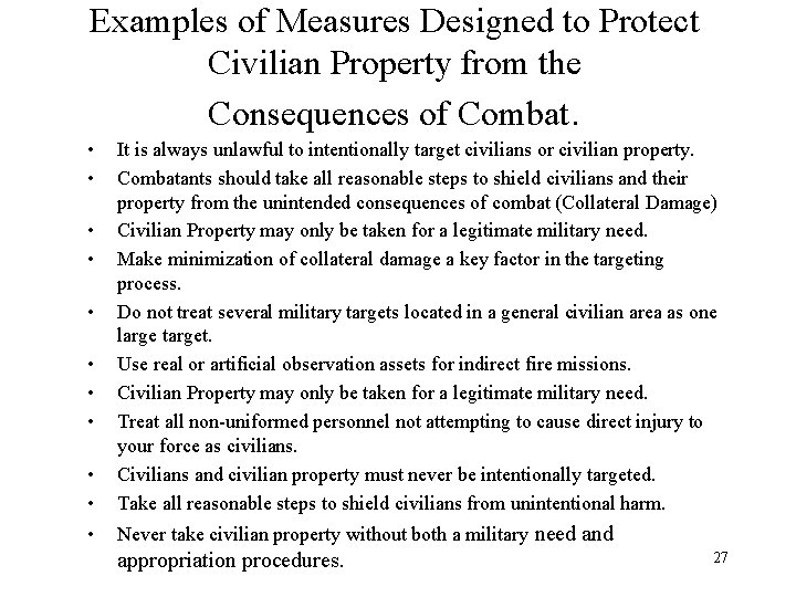 Examples of Measures Designed to Protect Civilian Property from the Consequences of Combat. •