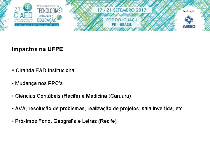 Impactos na UFPE • Ciranda EAD Institucional • Mudança nos PPC’s • Ciências Contábeis