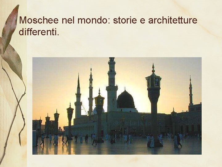 Moschee nel mondo: storie e architetture differenti. 