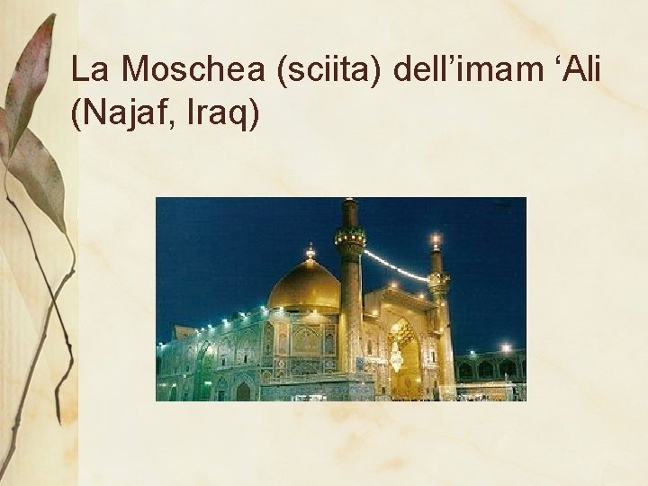 La Moschea (sciita) dell’imam ‘Ali (Najaf, Iraq) 
