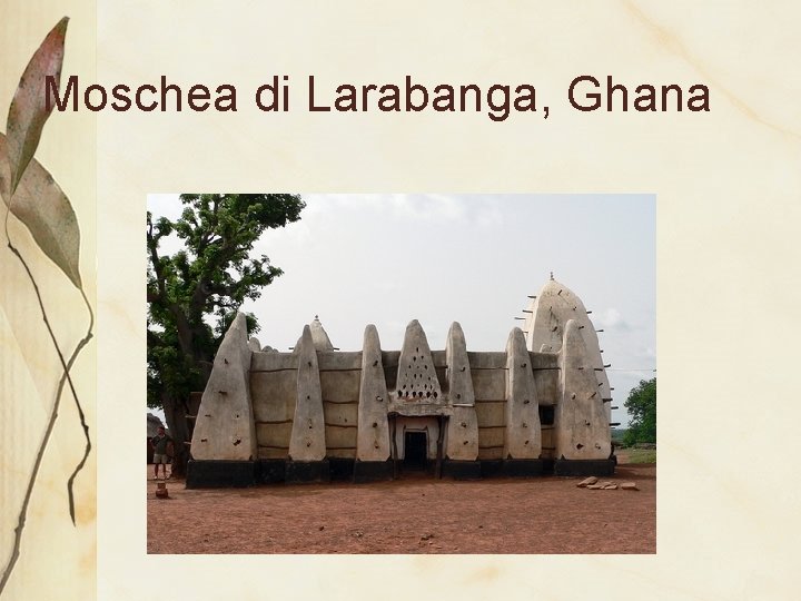 Moschea di Larabanga, Ghana 