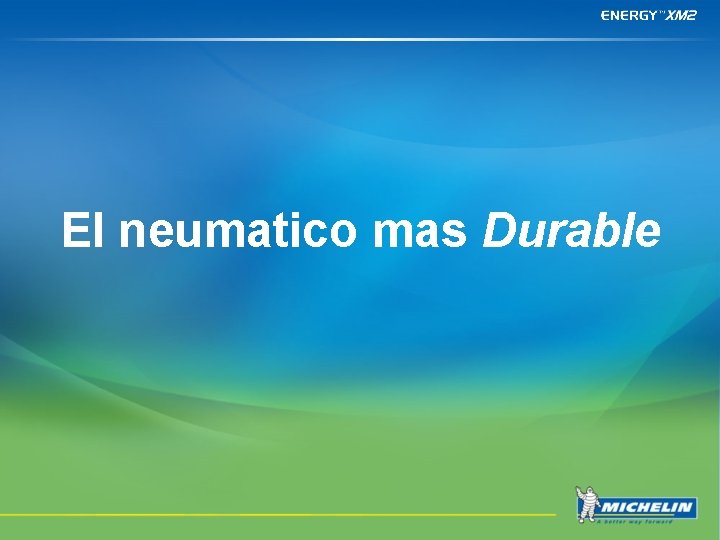 El neumatico mas Durable 