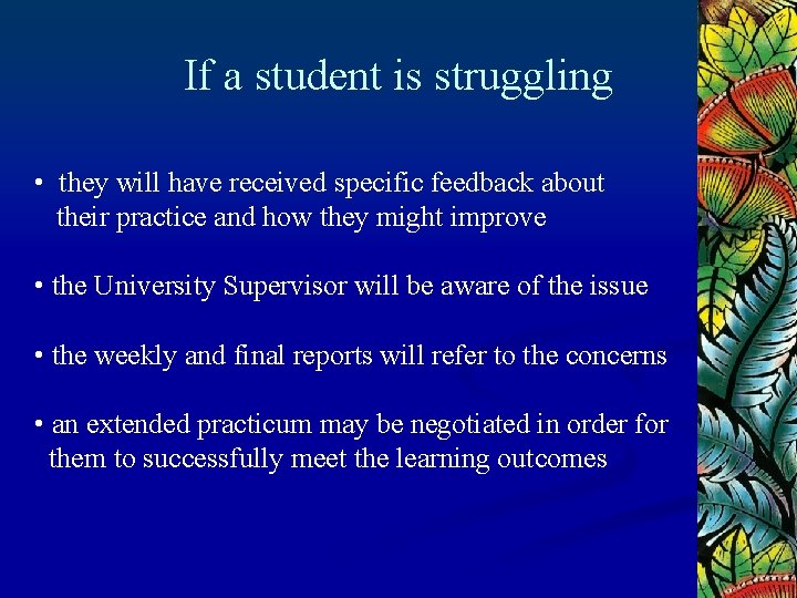 If a student is struggling • they will have received specific feedback about their