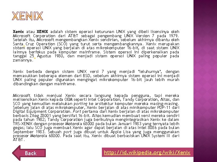 Xenix atau XENIX adalah sistem operasi keturunan UNIX yang dibeli lisensinya oleh Microsoft Corporation