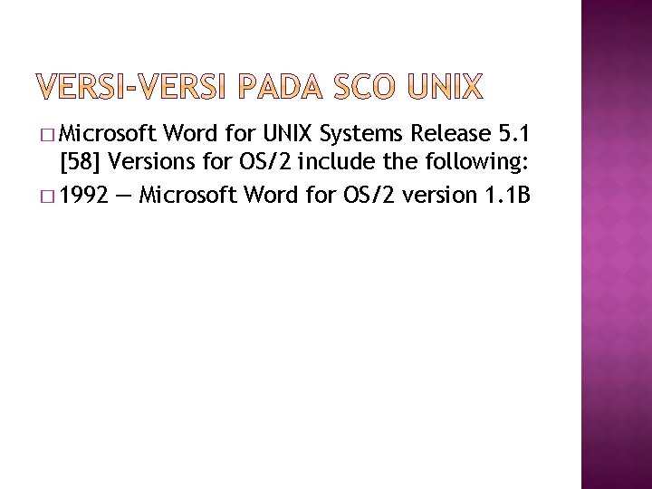 � Microsoft Word for UNIX Systems Release 5. 1 [58] Versions for OS/2 include