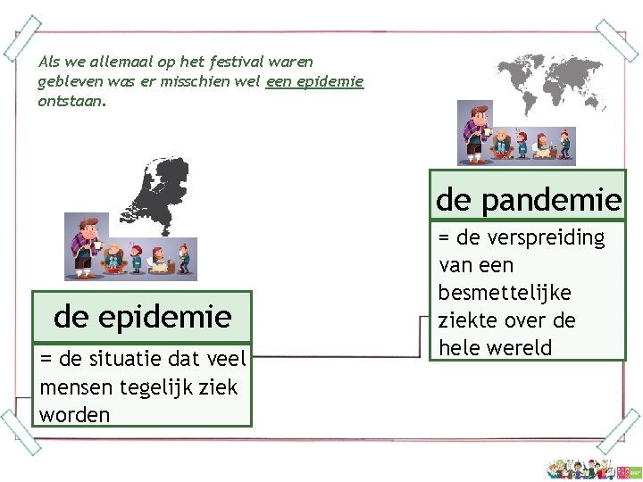 Als we allemaal op het festival waren gebleven was er misschien wel een epidemie