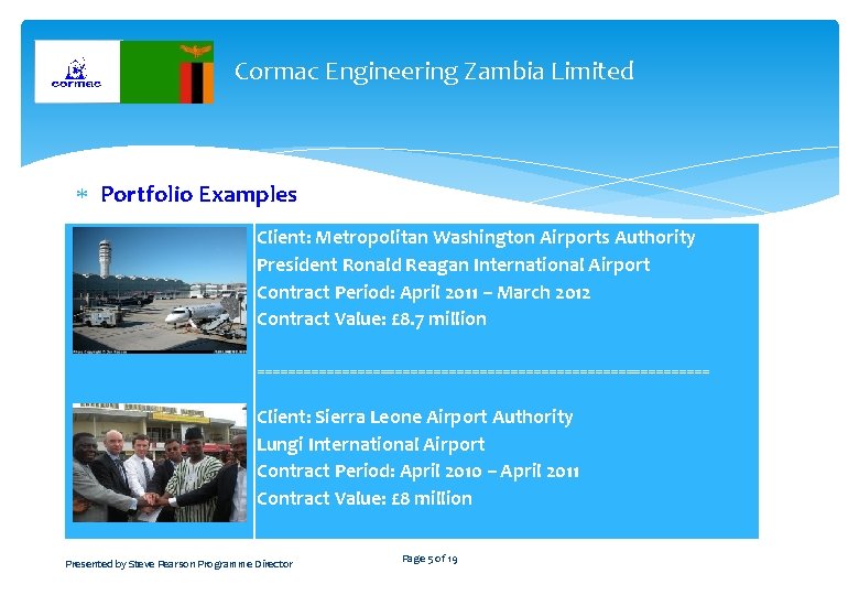 Cormac Engineering Zambia Limited Portfolio Examples Client: Metropolitan Washington Airports Authority President Ronald Reagan