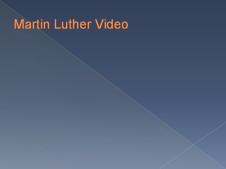 Martin Luther Video 